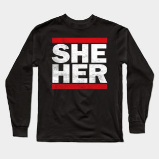 She/Her Pronouns /\/\/ Retro Style Design Long Sleeve T-Shirt